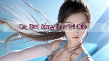 ox bet sòng bạc 24 giờ