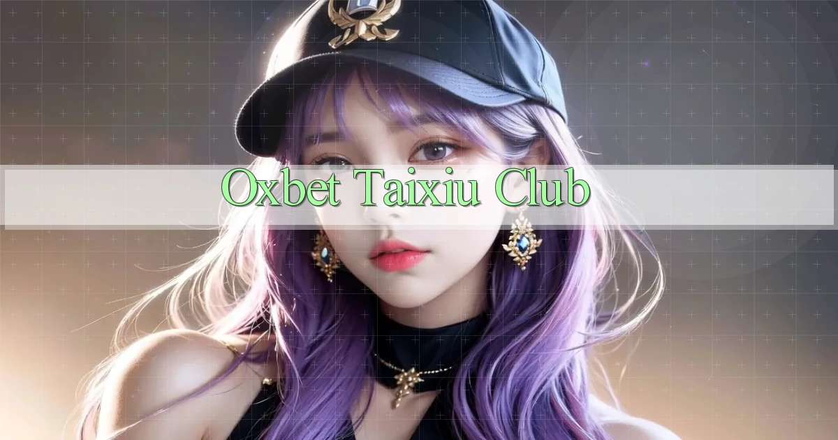 oxbet  taixiu club