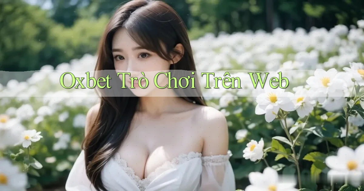 oxbet  trò chơi trên web