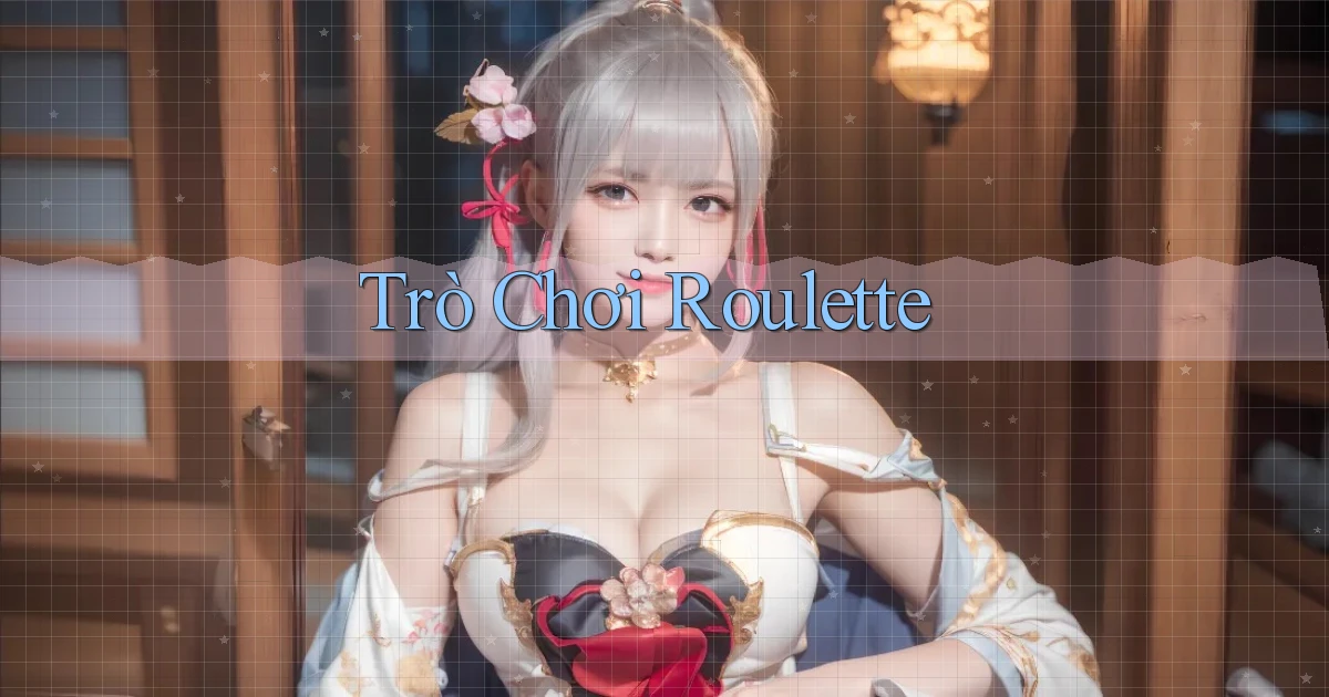 Trò chơi Roulette