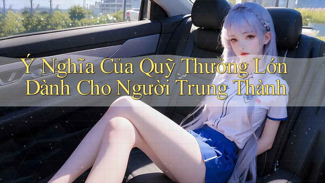 Ý Nghĩa Của Quỹ Thưởng Lớn Dành Cho Người Trung Thành Ý Nghĩa Của Quỹ Thưởng Lớn Dành Cho Người Trung Thành